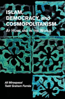 Front cover_Islam, Democracy, And Cosmopolitanism