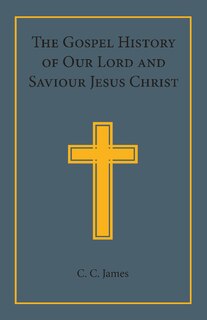 Couverture_The Gospel History of our Lord and Saviour Jesus Christ