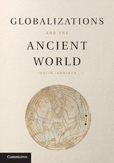 Front cover_Globalizations And The Ancient World