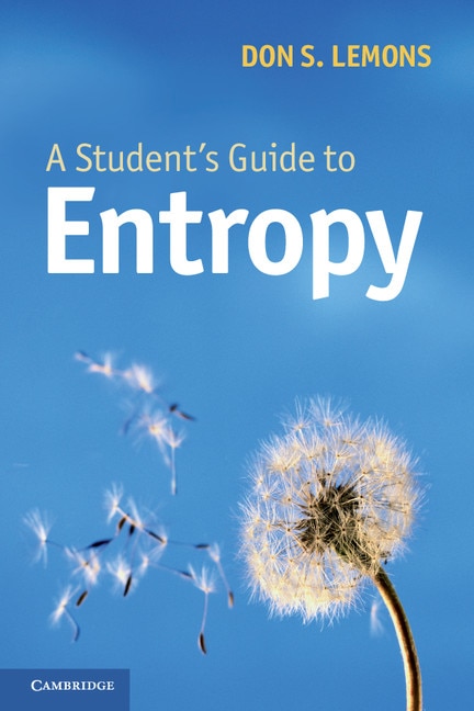 A Student's Guide To Entropy