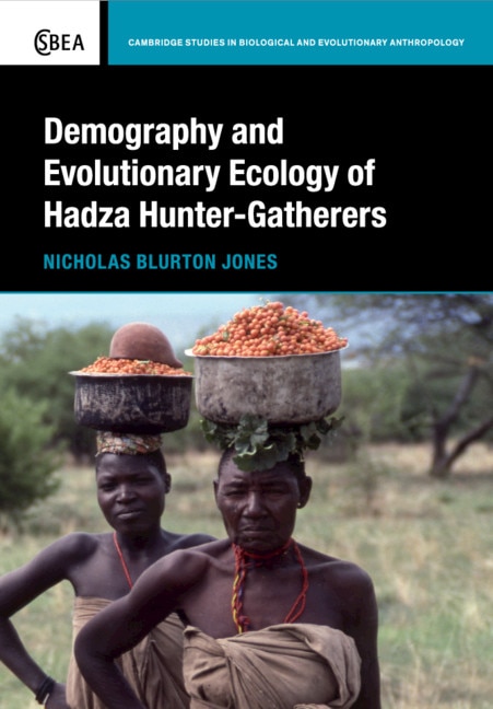 Demography And Evolutionary Ecology Of Hadza Hunter-gatherers