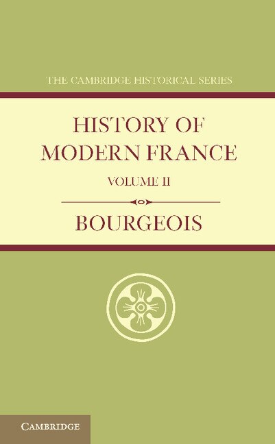 Front cover_History of Modern France: Volume 2, 1852–1913