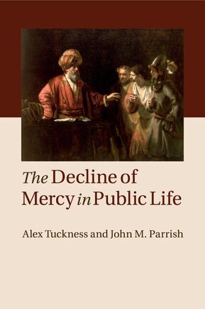 The Decline Of Mercy In Public Life