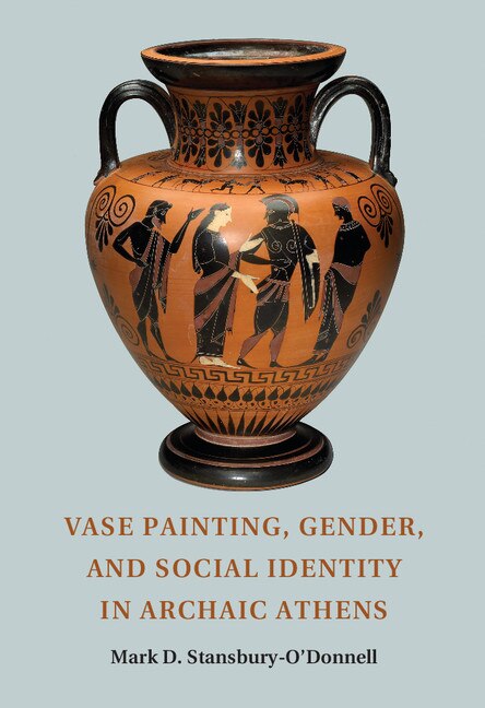 Couverture_Vase Painting, Gender, And Social Identity In Archaic Athens
