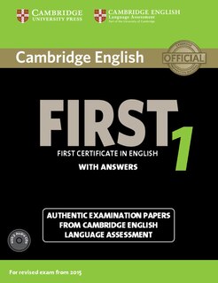 Cambridge English First 1 For Revised Exam From 2015 Student's Book Pack (student's Book With Answers And Audio Cds (2)): Authentic Examination Papers From Cambridge English Language Assessment