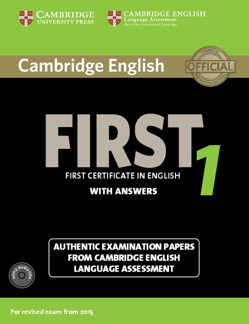 Cambridge English First 1 For Revised Exam From 2015 Student's Book Pack (student's Book With Answers And Audio Cds (2)): Authentic Examination Papers From Cambridge English Language Assessment