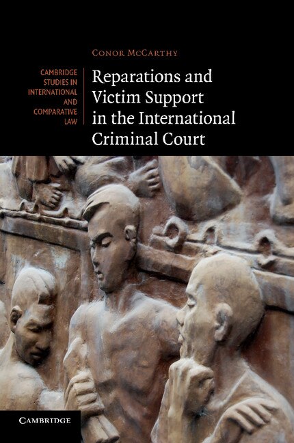 Front cover_Reparations And Victim Support In The International Criminal Court