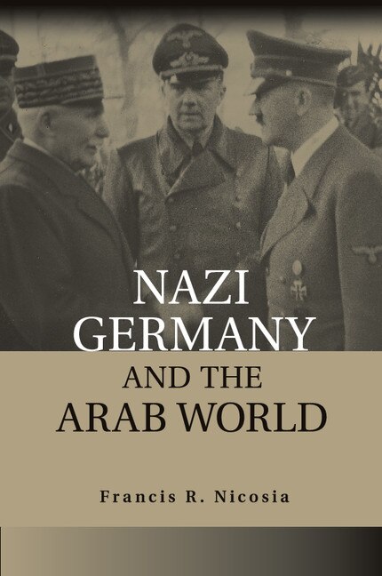 Front cover_Nazi Germany And The Arab World