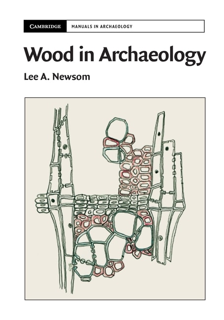 Front cover_Wood In Archaeology