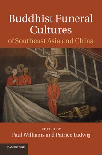 Front cover_Buddhist Funeral Cultures Of Southeast Asia And China