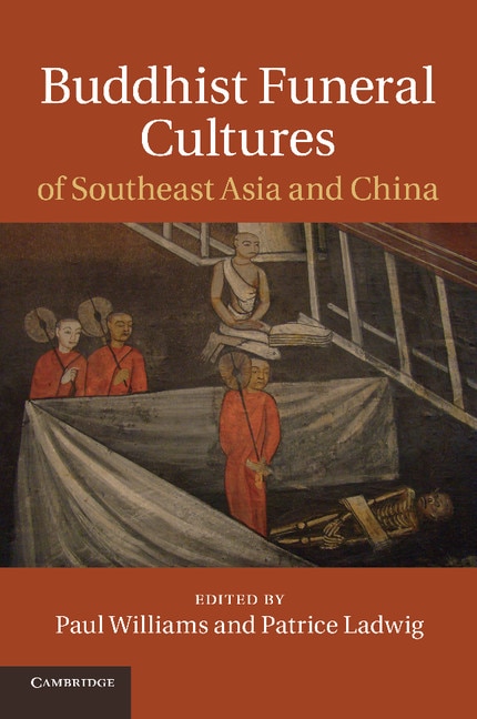 Front cover_Buddhist Funeral Cultures Of Southeast Asia And China