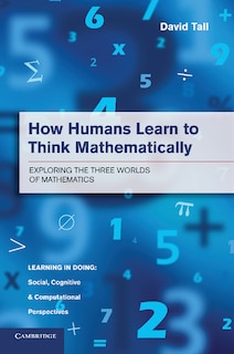 Front cover_How Humans Learn To Think Mathematically