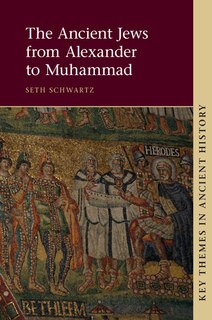 Front cover_The Ancient Jews From Alexander To Muhammad