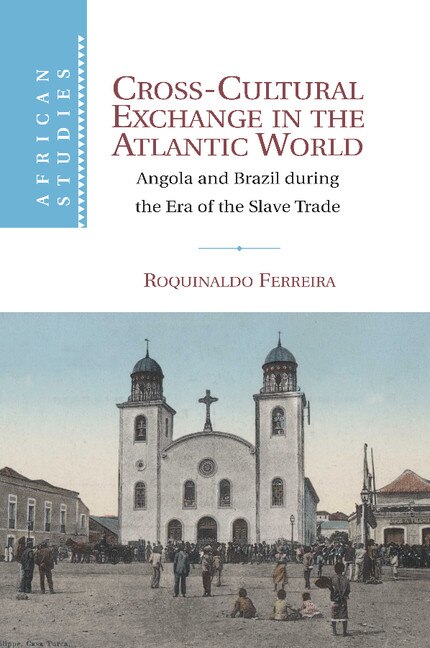 Front cover_Cross-cultural Exchange In The Atlantic World