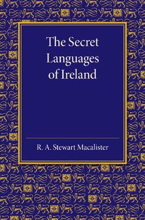 Front cover_The Secret Languages Of Ireland