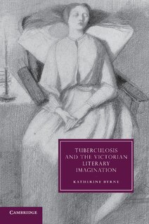 Front cover_Tuberculosis and the Victorian Literary Imagination