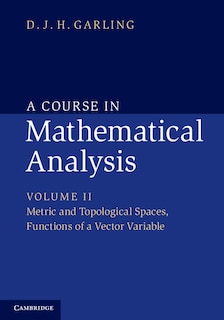 Front cover_A Course in Mathematical Analysis: Volume 2, Metric and Topological Spaces, Functions of a Vector Variable