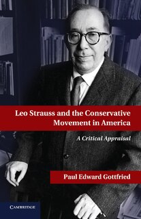Front cover_Leo Strauss And The Conservative Movement In America
