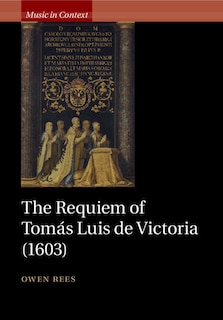Front cover_The Requiem Of Tomás Luis De Victoria (1603)