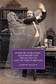 Front cover_Popular Literature, Authorship And The Occult In Late Victorian Britain