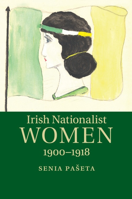Front cover_Irish Nationalist Women, 1900–1918