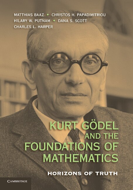 Couverture_Kurt Gödel And The Foundations Of Mathematics