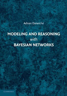Couverture_Modeling And Reasoning With Bayesian Networks