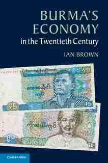 Burma's Economy In The Twentieth Century de Ian Brown