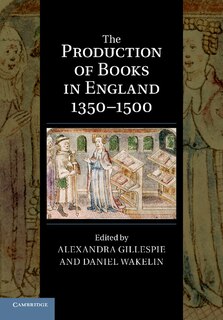 Front cover_The Production of Books in England 1350–1500
