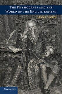 Front cover_The Physiocrats And The World Of The Enlightenment