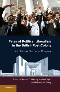 Front cover_Fates Of Political Liberalism In The British Post-colony