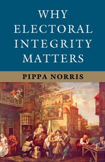 Couverture_Why Electoral Integrity Matters