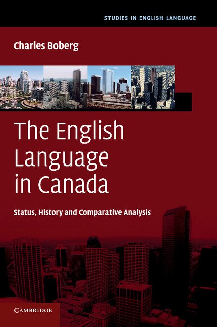 The English Language In Canada: Status, History And Comparative Analysis