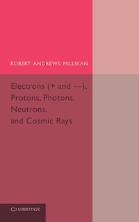 Front cover_Electrons (+ and -), Protons, Photons, Neutrons, and Cosmic Rays
