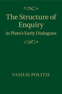 Couverture_The Structure Of Enquiry In Plato's Early Dialogues