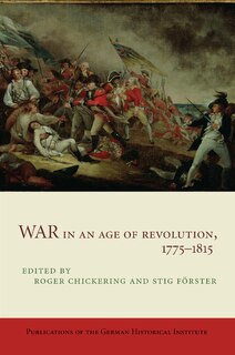 Front cover_War in an Age of Revolution, 1775–1815