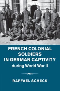 Front cover_French Colonial Soldiers In German Captivity During World War Ii