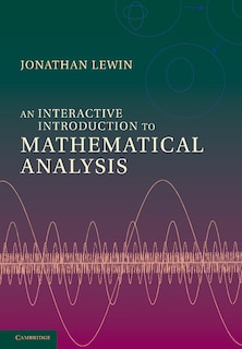 Couverture_An Interactive Introduction To Mathematical Analysis