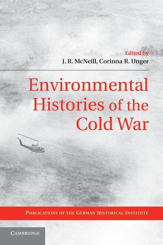 Front cover_Environmental Histories of the Cold War