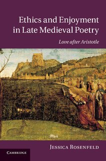 Front cover_Ethics and Enjoyment in Late Medieval Poetry