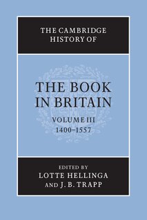 Front cover_The Cambridge History of the Book in Britain: Volume 3, 1400–1557
