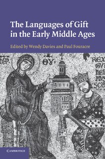 Front cover_The Languages Of Gift In The Early Middle Ages