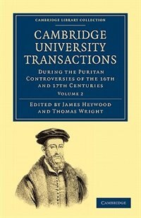 Front cover_Cambridge University Transactions During the Puritan Controversies of the 16th and 17th Centuries
