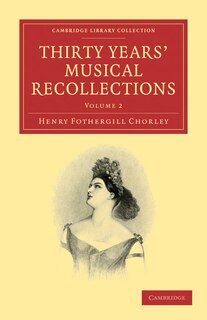 Front cover_Thirty Years' Musical Recollections