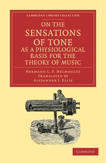 Front cover_On the Sensations of Tone as a Physiological Basis for the Theory of Music