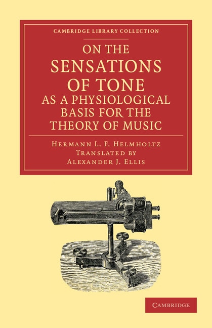 Front cover_On the Sensations of Tone as a Physiological Basis for the Theory of Music
