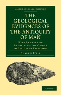 Front cover_The Geological Evidences of the Antiquity of Man