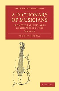 Front cover_A Dictionary of Musicians, from the Earliest Ages to the Present Time