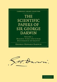 Front cover_The Scientific Papers of Sir George Darwin