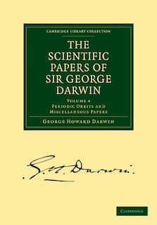 Front cover_The Scientific Papers of Sir George Darwin